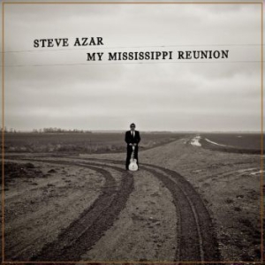 Azar Steve - My Mississippi Reunion ryhmässä CD @ Bengans Skivbutik AB (3902119)