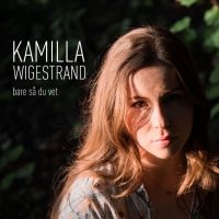 Wigestrand Kamilla - Bare Så Du Vet ryhmässä CD @ Bengans Skivbutik AB (3902153)