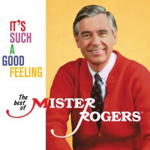 Mister Rogers - It's Such A Good Feeling: The ryhmässä CD @ Bengans Skivbutik AB (3902559)