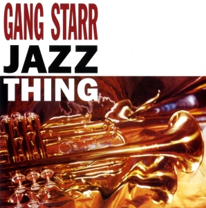 Gang Starr - Jazz Thing ryhmässä VINYYLI @ Bengans Skivbutik AB (3902975)