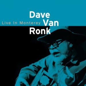 Dave Van Ronk - Live In Monterey ryhmässä CD @ Bengans Skivbutik AB (3903201)