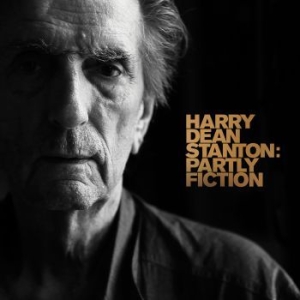 Stanton Harry Dean - Harry Dean Stanton: Partly Fiction ryhmässä CD @ Bengans Skivbutik AB (3903203)