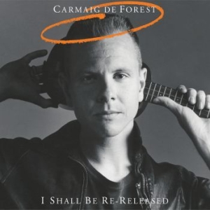 Carmaig De Forest - I Shall Be Re-Released ryhmässä CD @ Bengans Skivbutik AB (3903350)