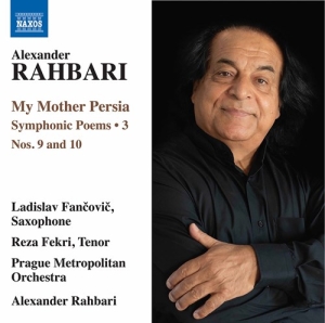 Rahbari Alexander - My Mother Persia, Symphonic Poems, ryhmässä CD @ Bengans Skivbutik AB (3903504)