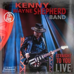 Shepherd Kenny Wayne (Band) - Straight To You - Live (Cd+Dvd) ryhmässä Musiikki / DVD+CD / Jazz/Blues @ Bengans Skivbutik AB (3903597)