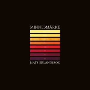 Erlandsson Mats - Minnesmärke ryhmässä VINYYLI @ Bengans Skivbutik AB (3904133)