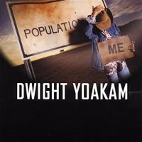 Yoakam Dwight - Population: Me (Ocean Blue Vinyl) ryhmässä VINYYLI @ Bengans Skivbutik AB (3904134)