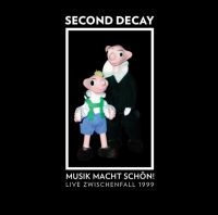 Second Decay - Musik Macht Schön! Live Zwischenfal ryhmässä ME SUOSITTELEMME / Joululahjavinkki: CD @ Bengans Skivbutik AB (3904213)