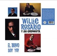 Rosario Willie And His Orchestra - El Bravo Soy Yo! ryhmässä VINYYLI @ Bengans Skivbutik AB (3905100)