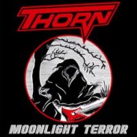 Thorn - Moonlight Terror ryhmässä CD @ Bengans Skivbutik AB (3905562)