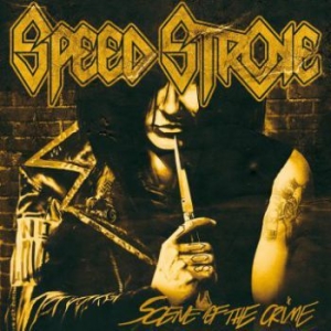 Speed Stroke - Scene Of The Crime ryhmässä CD @ Bengans Skivbutik AB (3905565)