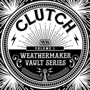 Clutch - Weathermaker Vaults ryhmässä ME SUOSITTELEMME / Record Store Day / RSD2013-2020 @ Bengans Skivbutik AB (3906142)