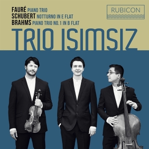 Trio Isimsiz - Faure/Schubert/Brahms ryhmässä CD @ Bengans Skivbutik AB (3906196)