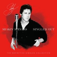 Shakin' Stevens - Singled Out - The Definitive Single ryhmässä CD @ Bengans Skivbutik AB (3906426)