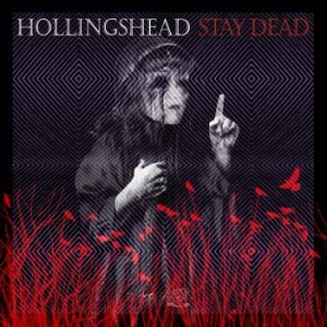 Hollingshead - Stay Dead (Vinyl) ryhmässä VINYYLI @ Bengans Skivbutik AB (3910650)