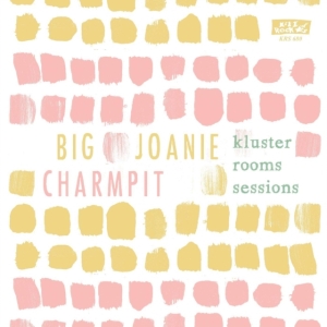 Big Joanie And Charmpit - The Kluster Rooms Sessions (Clear V ryhmässä VINYYLI @ Bengans Skivbutik AB (3910682)