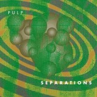 Pulp - Separations (2012 Re-Issue) ryhmässä VINYYLI @ Bengans Skivbutik AB (3910709)