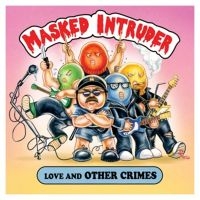 Masked Intruder - Love And Other Crimes ryhmässä VINYYLI @ Bengans Skivbutik AB (3910748)