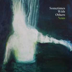 Sometimes With Others - Nous ryhmässä VINYYLI @ Bengans Skivbutik AB (3910874)
