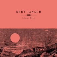 Jansch Bert - Crimson Moon ryhmässä CD @ Bengans Skivbutik AB (3910927)