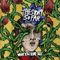 Story So Far - What You Don't See ryhmässä CD @ Bengans Skivbutik AB (3910963)