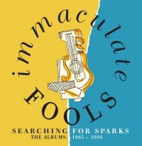 Immaculate Fools - Searching For Sparks:Albums 1985-19 ryhmässä CD @ Bengans Skivbutik AB (3910986)