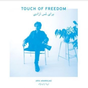 Aramnejad Arya - Touch Of Freedom ryhmässä VINYYLI @ Bengans Skivbutik AB (3913709)