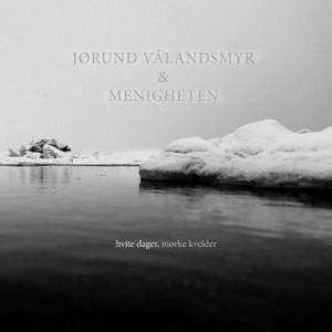 Vålandsmyr Jïrund Og Menigheten - Hvite Dager, Mïrke Kvelder (W/Cd) ryhmässä VINYYLI @ Bengans Skivbutik AB (3913710)