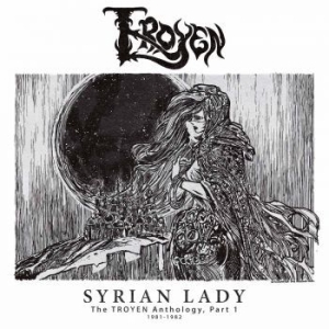 Troyen - Syrian Lady - Anthology I (1981-198 ryhmässä VINYYLI @ Bengans Skivbutik AB (3913859)