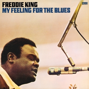 Freddie King - My Feeling For The Blues ryhmässä -Startsida MOV @ Bengans Skivbutik AB (3914028)