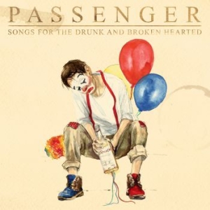 Passenger - Songs For The Drunk And Brokenheart ryhmässä Minishops / Passenger @ Bengans Skivbutik AB (3914612)