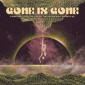 Gone Is Gone - If Everything Happens For A Re ryhmässä VINYYLI @ Bengans Skivbutik AB (3915006)