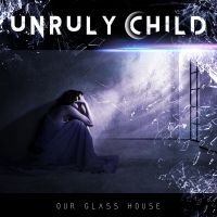 Unruly Child - Our Glass House ryhmässä CD @ Bengans Skivbutik AB (3916194)