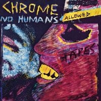 Chrome - No Humans Allowed ryhmässä VINYYLI @ Bengans Skivbutik AB (3917722)