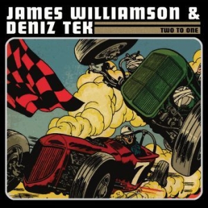 Williamson James And Deniz Tek - Two To One ryhmässä CD @ Bengans Skivbutik AB (3917731)