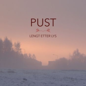 Pust - Lengter Etter Lys ryhmässä CD @ Bengans Skivbutik AB (3917734)