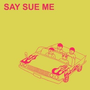 Say Sue Me - Semin ryhmässä VINYYLI @ Bengans Skivbutik AB (3917742)