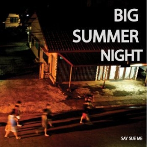 Say Sue Me - Big Summer Night ryhmässä VINYYLI @ Bengans Skivbutik AB (3917769)