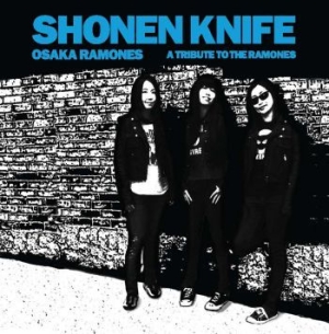 Shonen Knife - Osaka Ramones - A Tribute To The Ra ryhmässä CD @ Bengans Skivbutik AB (3917818)