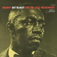 Art Blakey & The Jazz Messengers - Moanin' ryhmässä ME SUOSITTELEMME / Klassiska lablar / Blue Note @ Bengans Skivbutik AB (3918005)