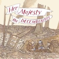 Decemberists The - Her Majesty The Decemberists ryhmässä VINYYLI @ Bengans Skivbutik AB (3918765)