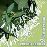 Cheer-Accident - Fringements One ryhmässä CD @ Bengans Skivbutik AB (3918820)