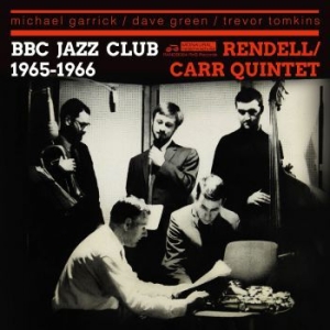 Rendell Don / Ian Carr Quintet - Bbc Jazz Club Sessions 1965-1966 ryhmässä CD @ Bengans Skivbutik AB (3918858)