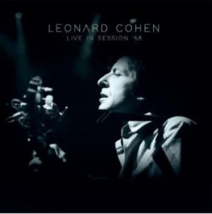 Cohen Leonard - Live In Session '68 (White Vinyl) ryhmässä VINYYLI @ Bengans Skivbutik AB (3919428)