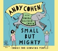 Cohen Andy - Small But Mighty: Songs For Growing ryhmässä CD @ Bengans Skivbutik AB (3919485)