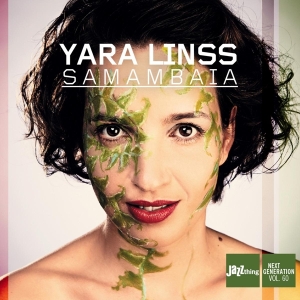 Yara Linss - Samambaia ryhmässä CD @ Bengans Skivbutik AB (3920061)