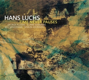 Luchs Hans - Time Never Pauses ryhmässä CD @ Bengans Skivbutik AB (3920071)