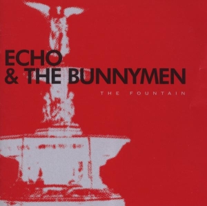 Echo And The Bunnymen - The Fountain ryhmässä CD @ Bengans Skivbutik AB (3920115)