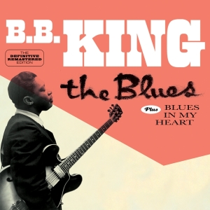 B.B. King - Blues/Blues In My Heart ryhmässä CD @ Bengans Skivbutik AB (3920246)