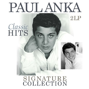 Paul Anka - Signature Collection-Classic Hits ryhmässä VINYYLI @ Bengans Skivbutik AB (3920250)